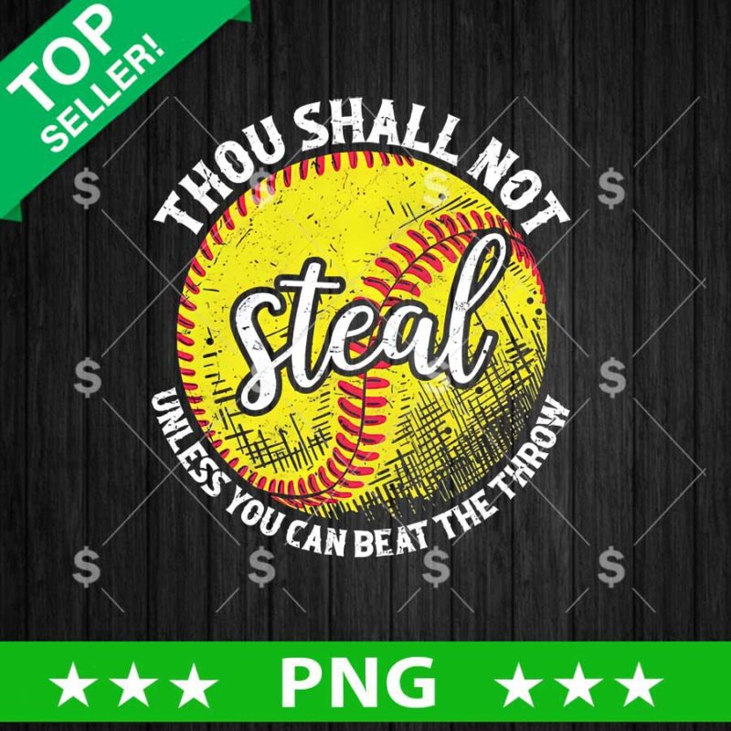 Thou Shall Not Steal Unless You Can Beat The Throw PNG