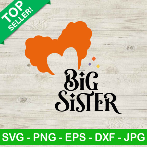 Big Sister Hocus Pocus SVG, Halloween Hocus Pocus SVG, Sanderson Sisters SVG