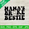 Mama broke bestie SVG, Somebodys broke mama smiley SVG, Funny mom quote SVG