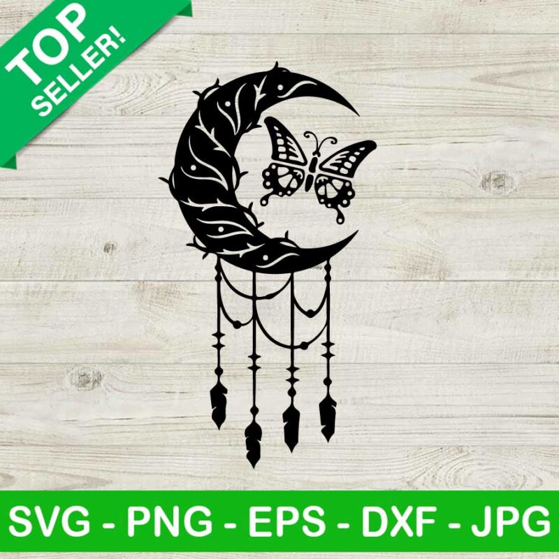 Butterfly dream catcher SVG, Moon dream catcher SVG, Dream catcher quote SVG
