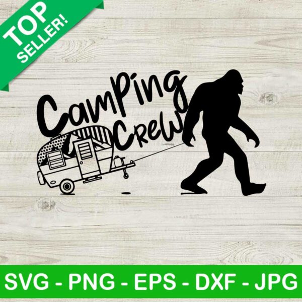 Camping crew bigfoot SVG, Camping crew SVG, Camping sasquatch SVG