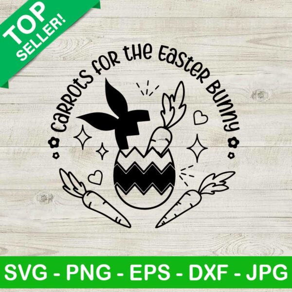 Carrots for the easter bunny SVG, Happy easter SVG, Carrots easter SVG