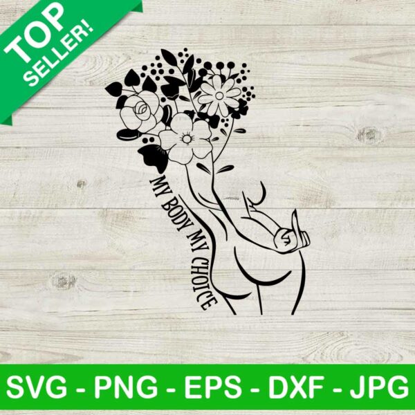 My body my choice SVG, Middle finger SVG, Pro choice SVG