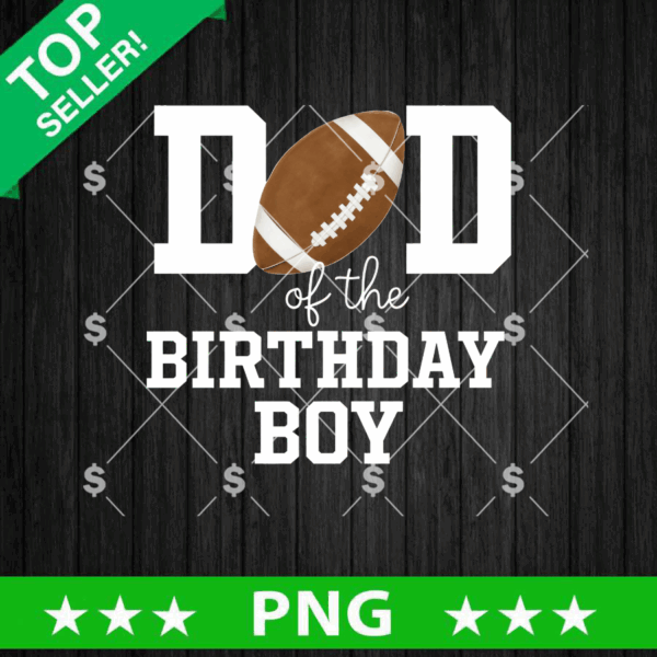 Dad Of The Birthday Boy PNG