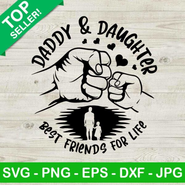 Daddy and daughter best friend for life SVG, Daddy and daughter SVG, Best friend for life SVG
