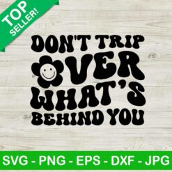 Don't trip over what's behind you SVG, Smiley flower face SVG, Don't trip SVG