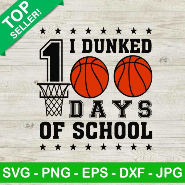 I dunked 100 day of school SVG, 100 day of school SVG, Basketball school SVG