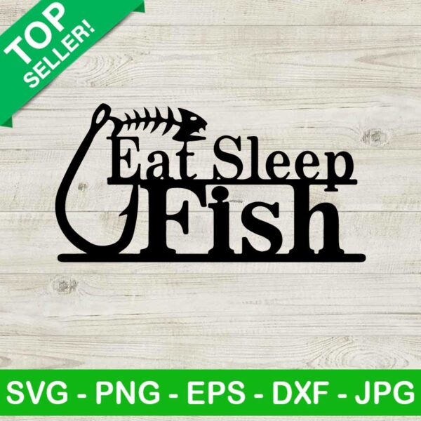 Eat sleep fish SVG, Fishing quote SVG, Fishing SVG