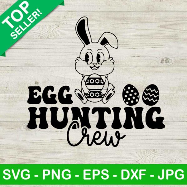 Egg hunting crew SVG, Cute easter bunny SVG, Hunting crew SVG