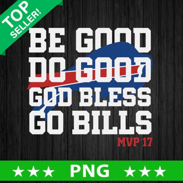 Be Good Do Good God Bless Go Bills PNG