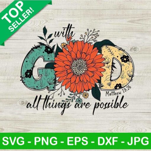 With god all thing are possible floral PNG, Christian retro Sublimation transfer PNG, Jesus quote Heat Transfer PNG