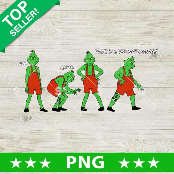 Grinch Thats it im not going PNG