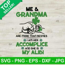 Me and grandma are more than besties SVG, Family SVG, Accomplice and alibi SVG