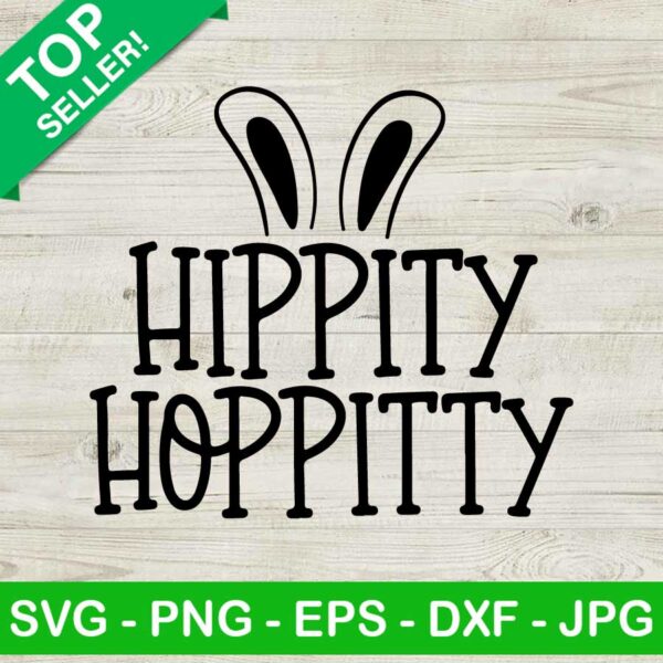 Hippity hoppitty SVG, Easter bunny SVG, Cute hippity hoppitty SVG