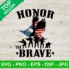 Honor the brave SVG, Patriotic eagle SVG, Military day SVG