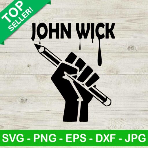 John wick SVG, Pencil in fist SVG, Jonh wick pencil in fist SVG