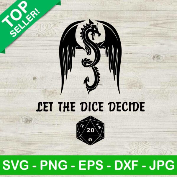 Let the dice decide SVG, Dungeon and dragon SVG, Dice SVG