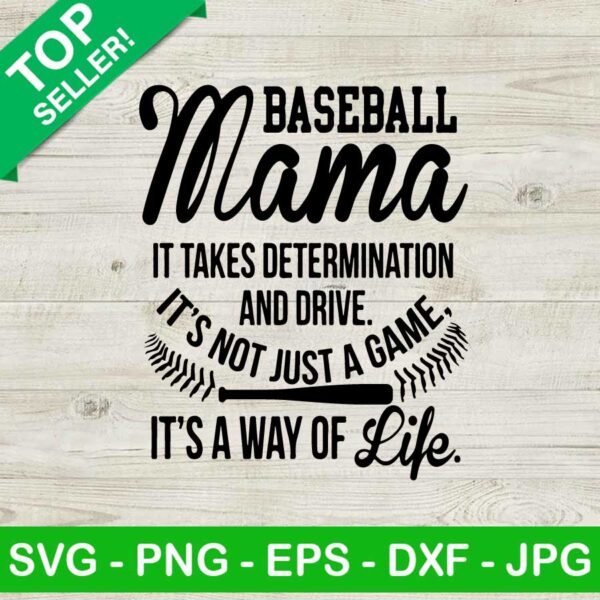 Baseball mama it takes determination SVG, Baseball mama SVG, Love baseball SVG