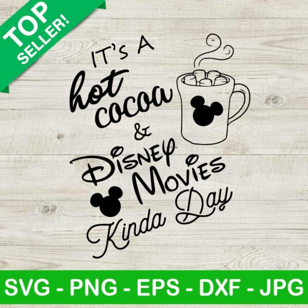 It's a hot cocoa and disney movie SVG, Hot cocoa SVG, Disney movies SVG