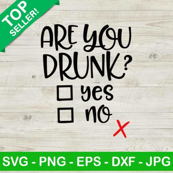 Are you drunk yes no SVG, Are you drunk SVG, Check yes or no SVG
