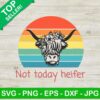 Not today heifer SVG, Heifer cow SVG, Highland cow SVG