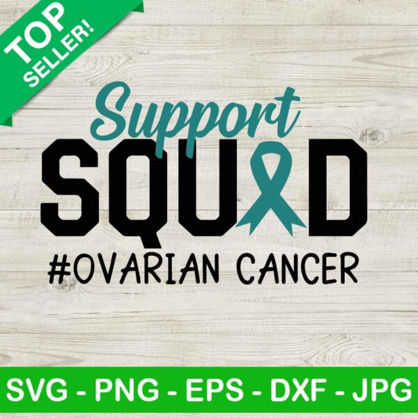 Support squad ovarian cancer SVG, Teal ribbon SVG, Support squad SVG