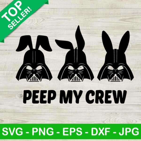 Peep my crew star wars bunny SVG, Darth vader easter bunny SVG, Peep my crew SVG