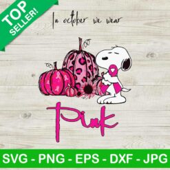 Pink snoopy PNG, Breast Cancer Snoopy In October We Wear Pink PNG,  Breast Cancer PNG