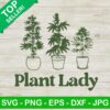Plant lady cannabis SVG, Cannabis plant SVG, Marijuana SVG
