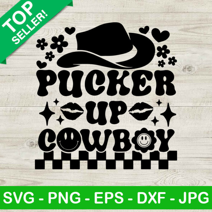 Pucker Up Cowboy SVG, Western Valentine SVG, Cowboy Valentine Day SVG