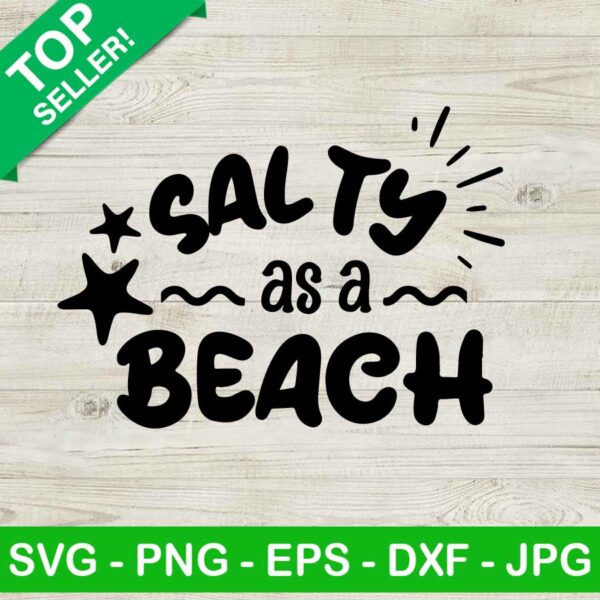 Salty as a beach SVG, Summer quote SVG, Salty SVG
