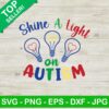 Shine a light on autism SVG, Autism SVG, Autistic light bulb SVG