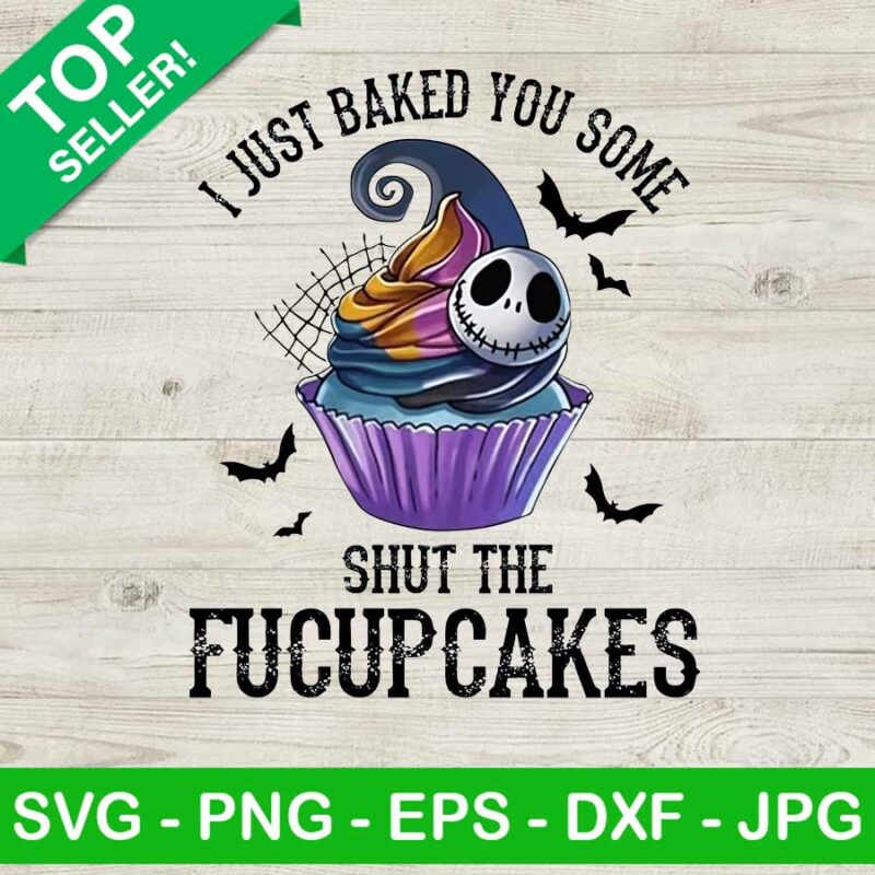 I just baked you some shut the fucupcakes PNG, Jack Baked Fucupcake PNG, Halloween PNG
