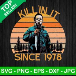 Kill'in it since 1978 PNG, Michael Myers PNG, Vintage horror PNG