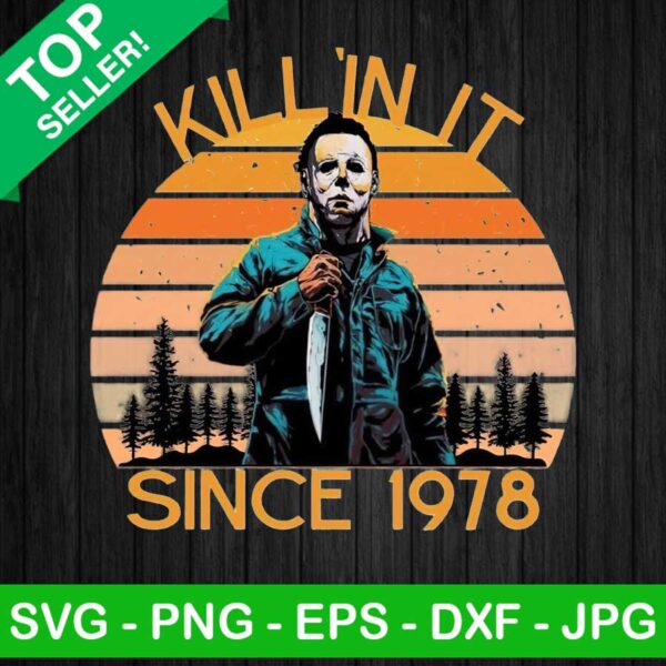 Kill'in it since 1978 PNG, Michael Myers PNG, Vintage horror PNG