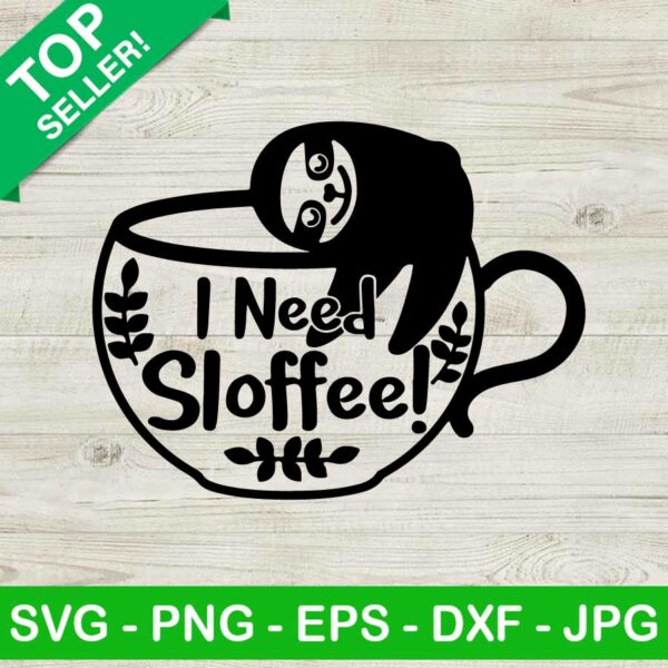 I need sloffee SVG, Sloth sloffee SVG, Funny sloth SVG
