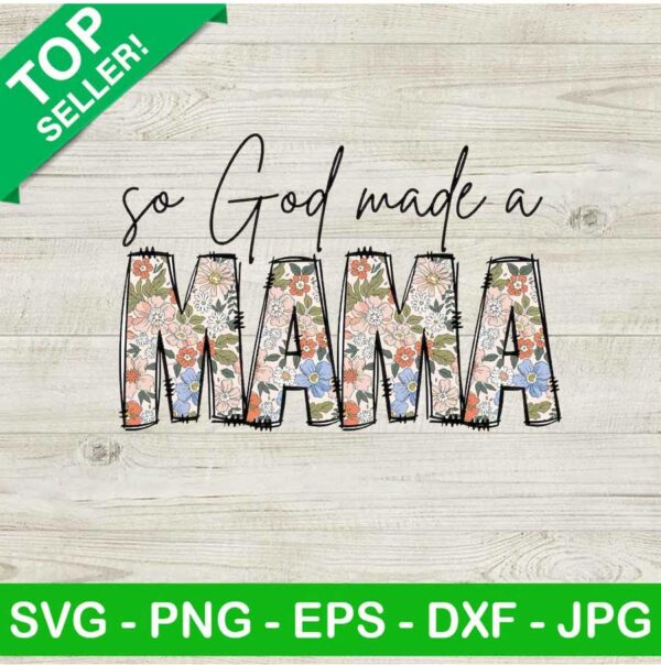 So god made a mama PNG, Boho mama floral Sublimation transfer PNG, God made mom Heat Transfer PNG