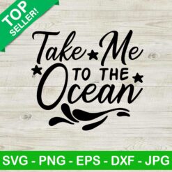 Take me to the ocean SVG, Summer SVG, Ocean SVG