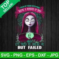 I Wear My Scars With Pride They are A Reminder Of Times PNG, Sally skellington PNG, Halloween PNG