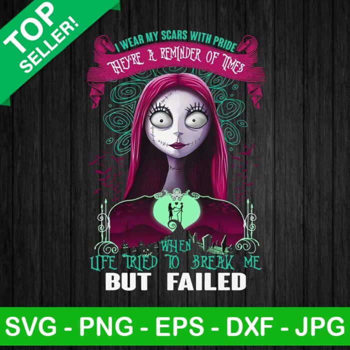 I Wear My Scars With Pride They are A Reminder Of Times PNG, Sally skellington PNG, Halloween PNG