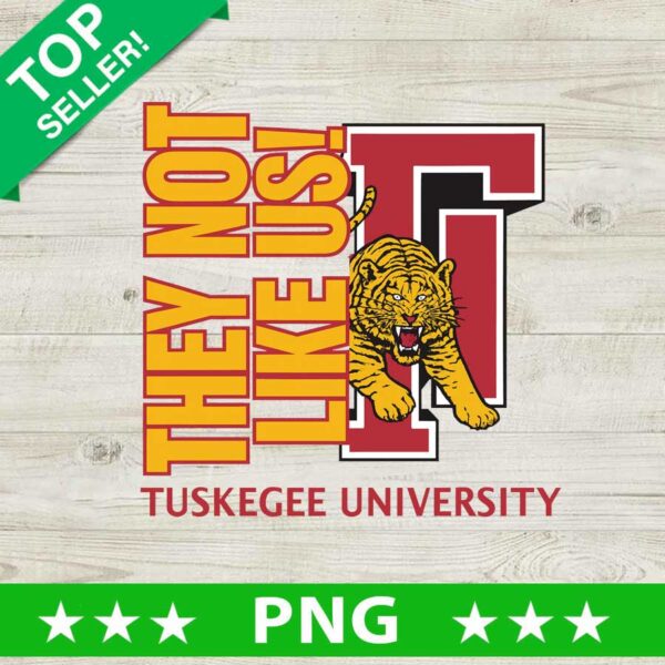 They Not Like Us Tuskegee University PNG