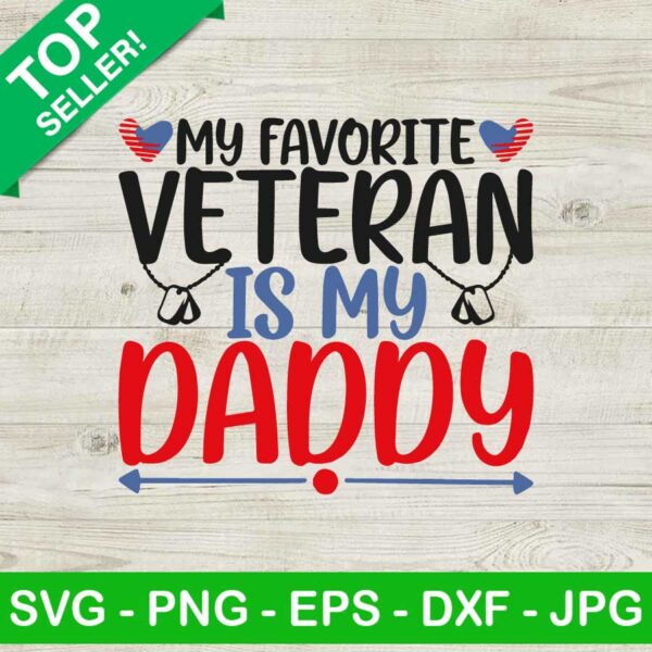 My favorite veteran is my daddy SVG, My favorite veteran SVG, Veteran daddy SVG