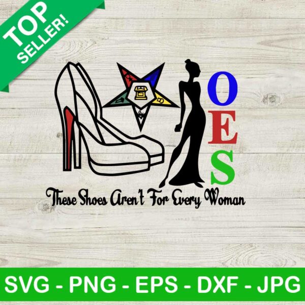 These shoes aren't for every women SVG, Oes star SVG, Easter star SVG