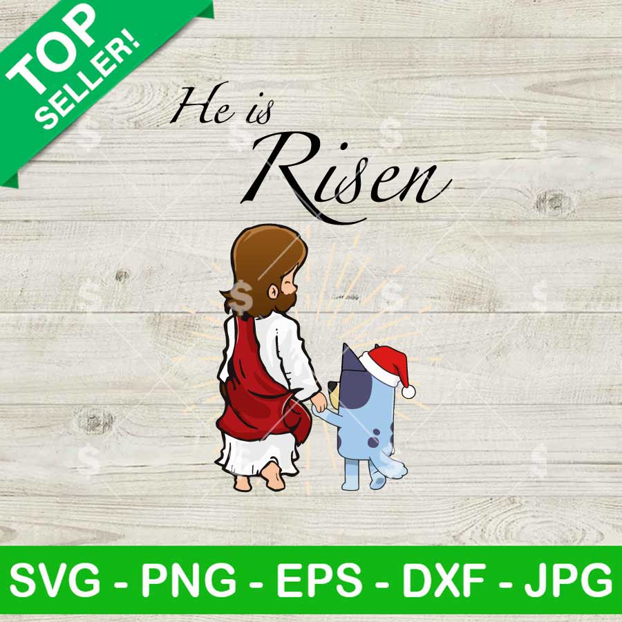 Bluey He is Risen SVG