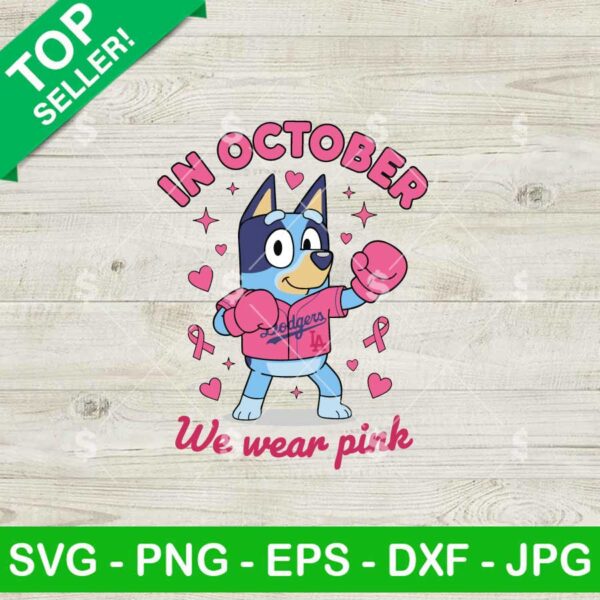 Bluey LA Dodgers In October We Wear Pink SVG, Breast Cancer Awareness SVG, Los Angeles Dodgers Bluey SVG