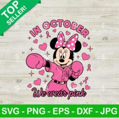 Minnie Mouse In October We Wear Pink SVG, Minnie Pink Cancer SVG, Breast Cancer Awareness SVG