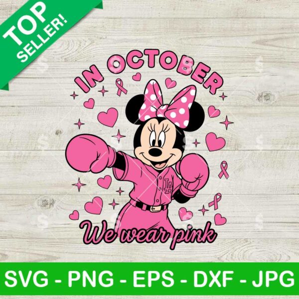 Minnie Mouse In October We Wear Pink SVG, Minnie Pink Cancer SVG, Breast Cancer Awareness SVG