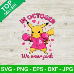 Pikachu In October We Wear Pink SVG, Pikachu Pink Cancer SVG, Breast Cancer Awareness SVG