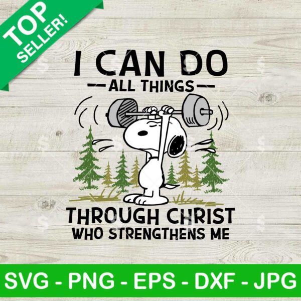 Snoopy I Can Do All Things Through Christ Who Strengthen Me SVG