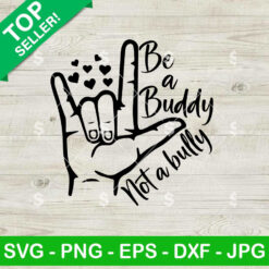 Be A Buddy Not A Bully SVG